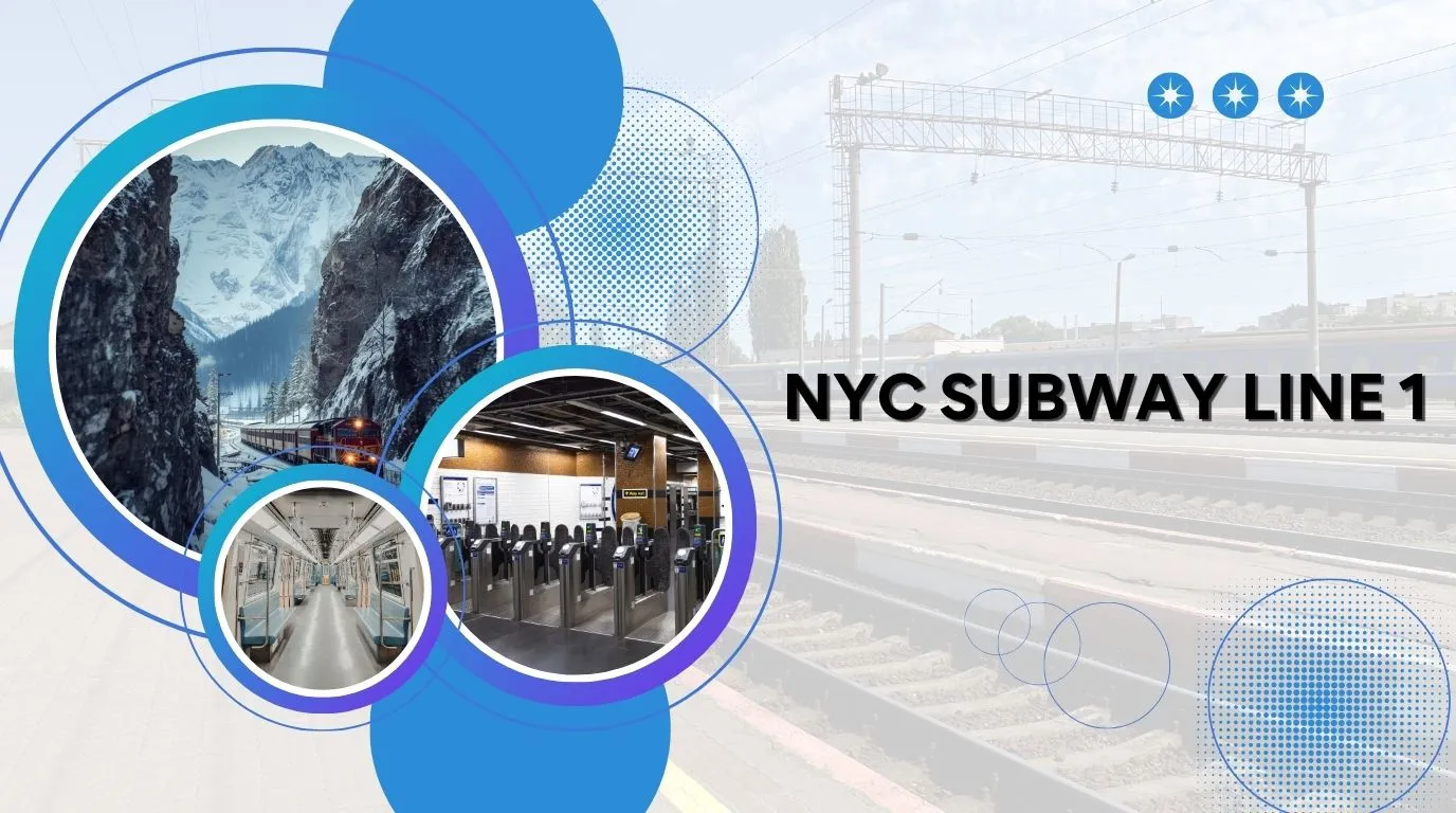 Complete Guide to NYC Subway Line 1 Route and Stations