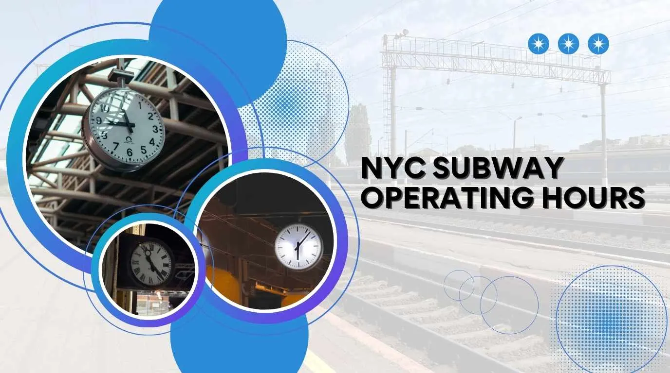 Complete Guide to NYC Subway Operating Hours and Timetable