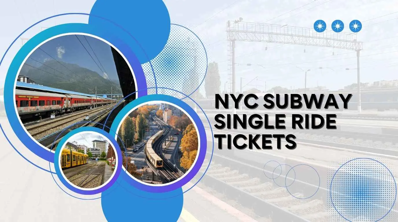 Complete Guide to NYC Subway Single Ride Tickets